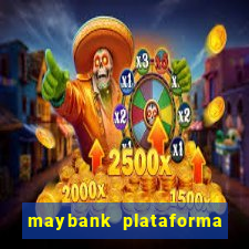 maybank plataforma de jogos